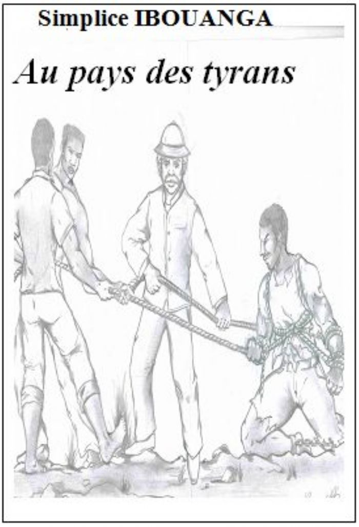 « Au pays des tyrans », un roman de Simplice Ibouanga